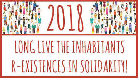 2018: Long live to the Inhabitants R-Existances in Solidarity!